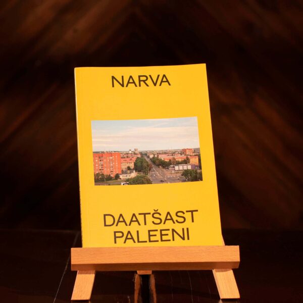 Raamat „Narva. Daatšast paleeni“ EST